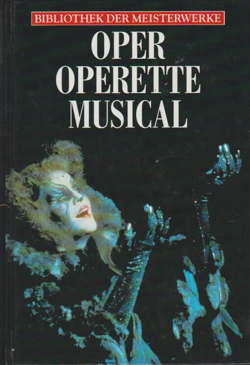 Oper, Operette, Musical