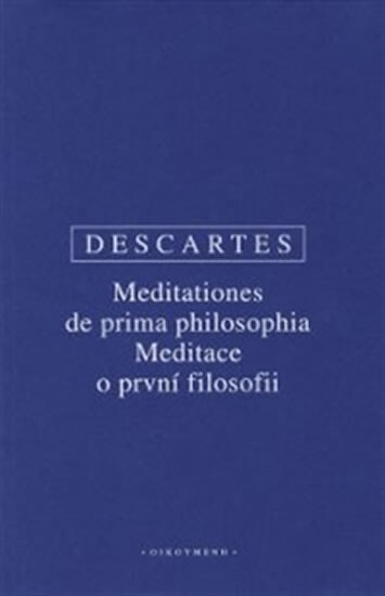 Meditationes de prima philosophia = Meditace o první filosofii, 2. vyd.