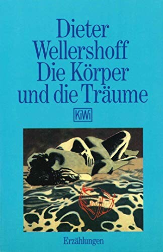 Die Korper und die Traume: Erzahlungen (German Edition)