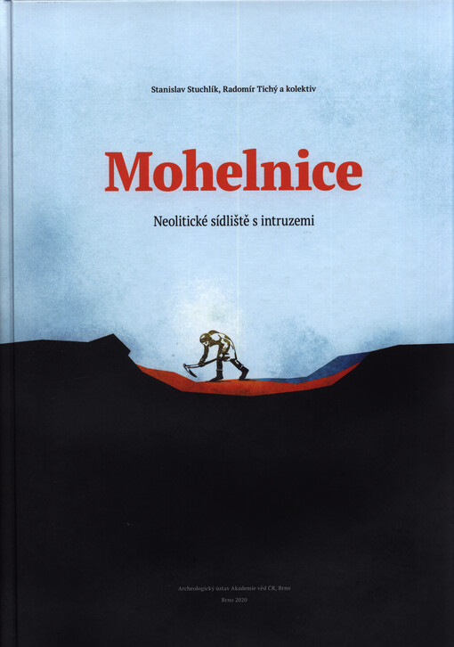 Mohelnice : neolitické sídliště s intruzemi