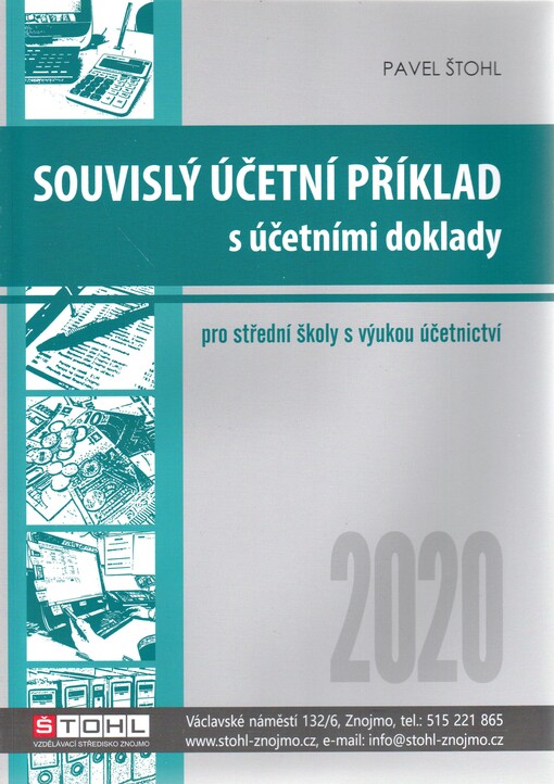 Souvislý účetní příklad s účetními doklady 2020 : pro studenty obchodních akademií a ostatních středních odborných škol s výukou účetnictví
