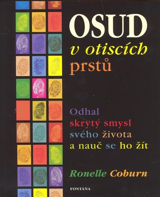Osud v otiscích prstů: odhal skrytý smysl svého života a nauč se ho žít