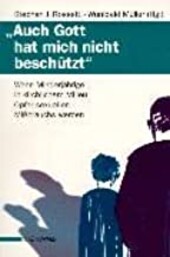Auch Gott hat mich nicht beschützt.
