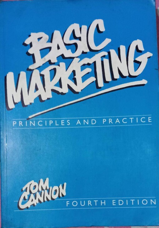 Basic marketing : principles and practice