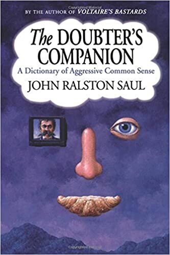 The Doubter's Companion : A Dictionary of Aggressive Common Sense