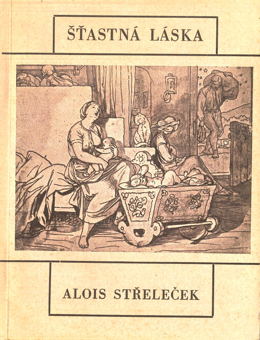 Šťastná láska : (snoubencům a manželům o jejích základech)