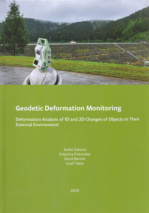Geodetic deformation monitoring : deformation analysis of 1D and 2D changes of objects in their external environment