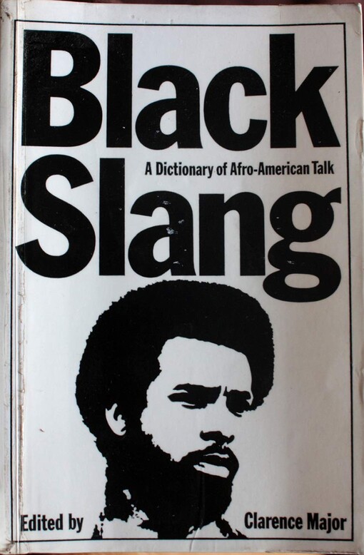 Black Slang : A Dictionary of Afro-American Talk