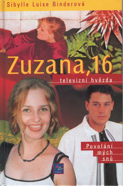 Zuzana, 16: televizní hvězda : povolání mých snů