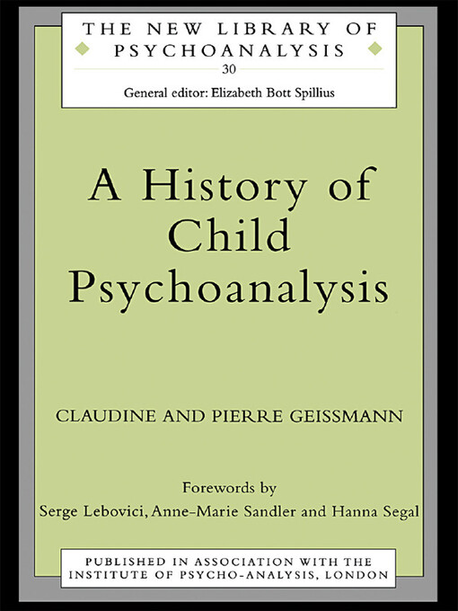 A History of Child Psychoanalysis (The New Library of Psychoanalysis)