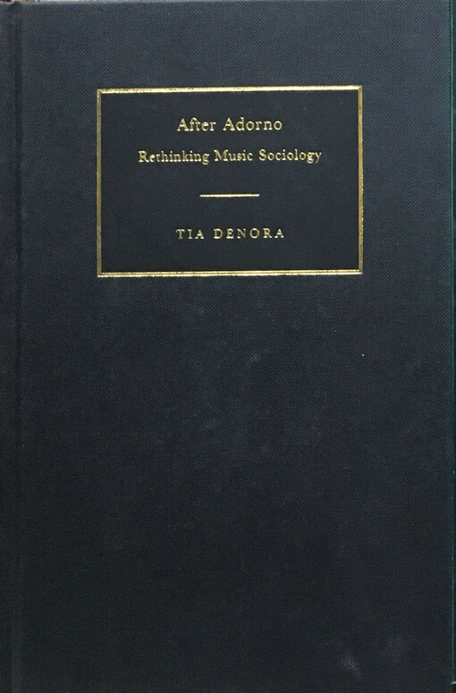 After Adorno: Rethinking Music Sociology