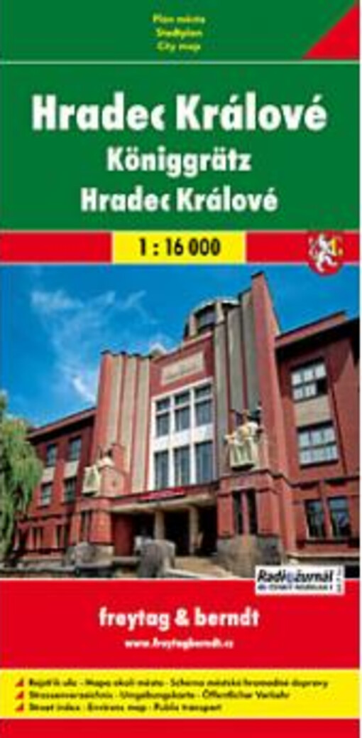 Hradec Králové Königgrätz : plán města 1:16^000 : rejstřík ulic, plán centra, plán okolí města [1:200^000], turistické informace