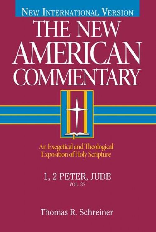 The New American Commentary: 1, 2 Peter, Jude (New American Commentary, 37)