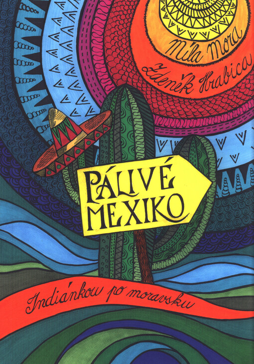 Pálivé Mexiko : indiánkou po moravsku