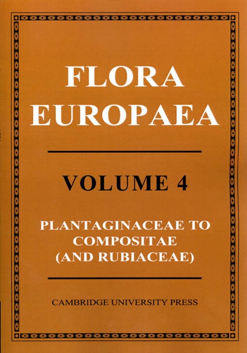 Flora Europaea, Vol. 4: Plantaginaceae to Compositae (and Rubiaceae)