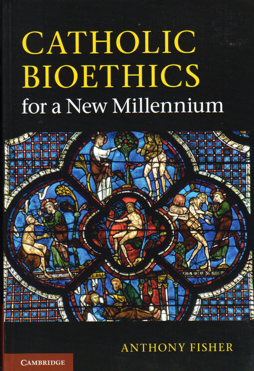 Catholic bioethics for a new millennium