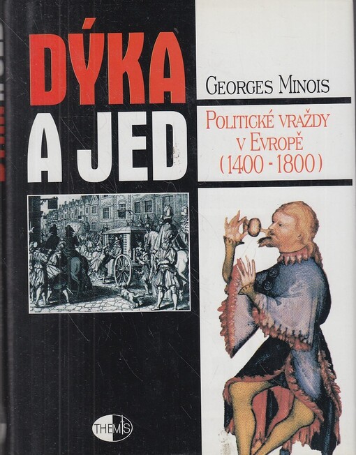 Dýka a jed : politické vraždy v Evropě (1400-1800)