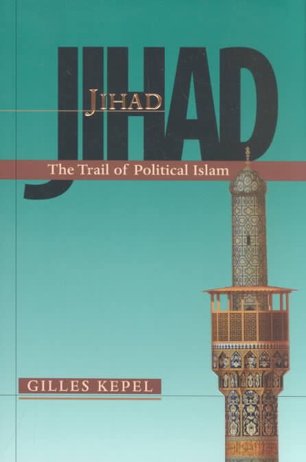 Jihad: The Trail of Political Islam