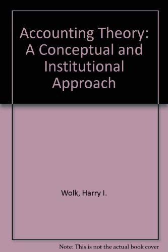 Accounting Theory: A Conceptual and Institutional Approach