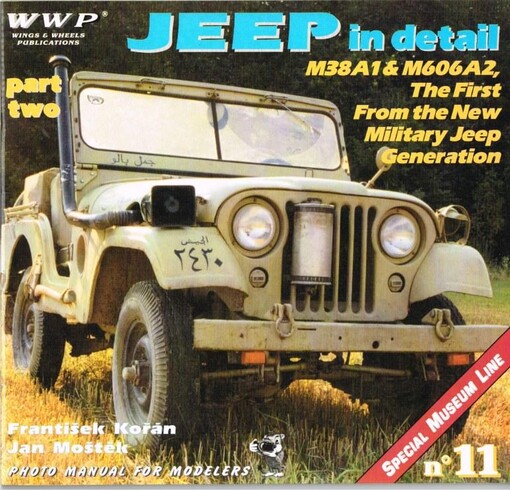 Jeep in detail : photo manual for modelers. Part two, M38A1 & M606A2, the first from the new military jeep generation, Part two, M38A1 & M606A2, the first from the new military jeep generation