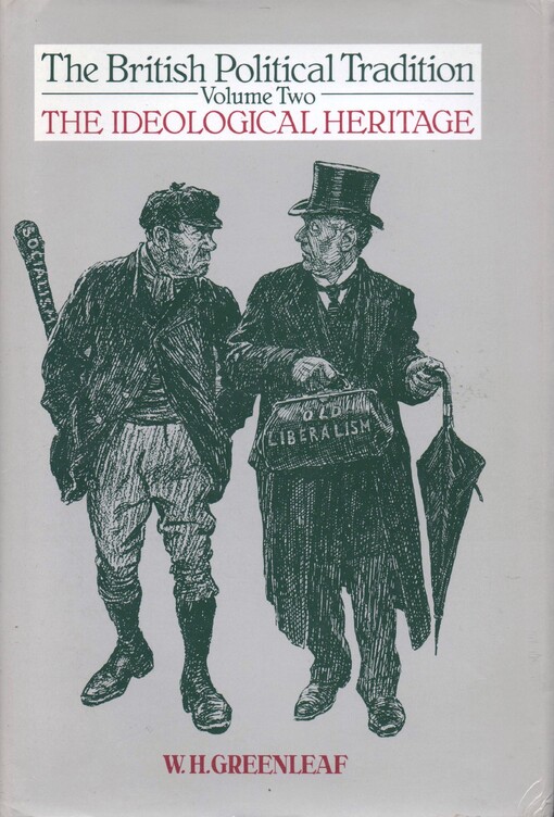 The British political tradition. Volume two, The ideological heritage