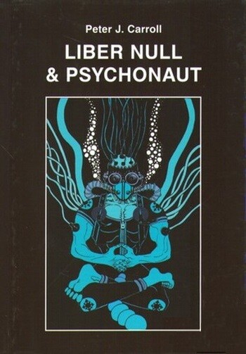Liber Null ; &, Psychonaut