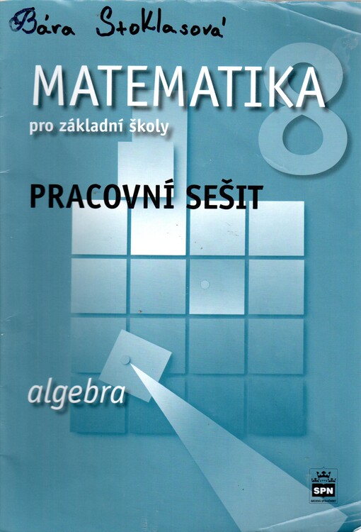 Matematika 8 :pro základní školy.Algebra