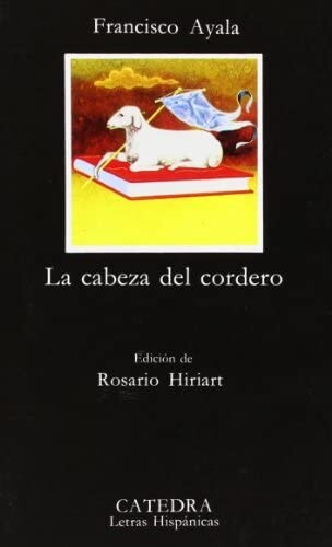 La cabeza del cordero (COLECCION LETRAS HISPANICAS) (Letras Hispanicas / Hispanic Writings) (Spanish Edition)