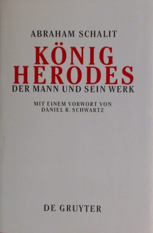 König Herodes : der Mann und sein Werk