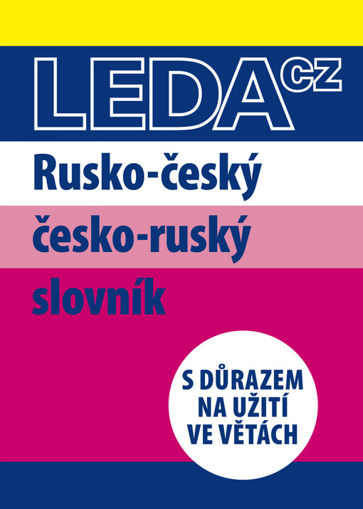 Rusko-český, česko-ruský slovník: s důrazem na užití ve větách