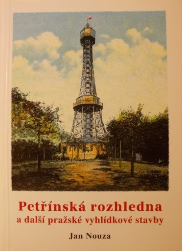 Petřínská rozhledna a další pražské vyhlídkové stavby