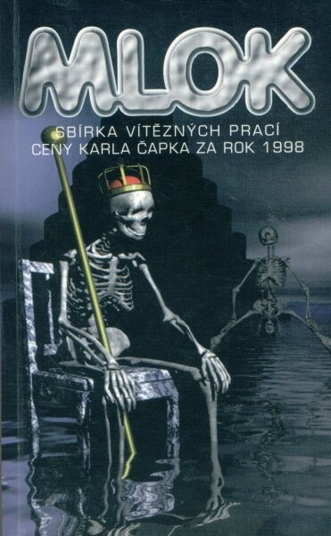 Mlok : sbírka vítězných prací Ceny Karla Čapka za rok 1998