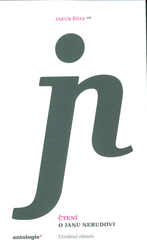 Čtení o Janu Nerudovi : utváření obrazu