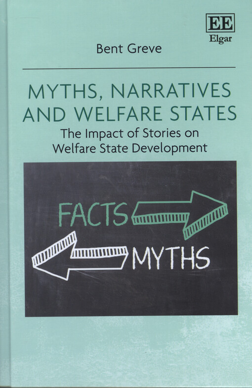 Myths, narratives and welfare states : the impact of stories on welfare state development