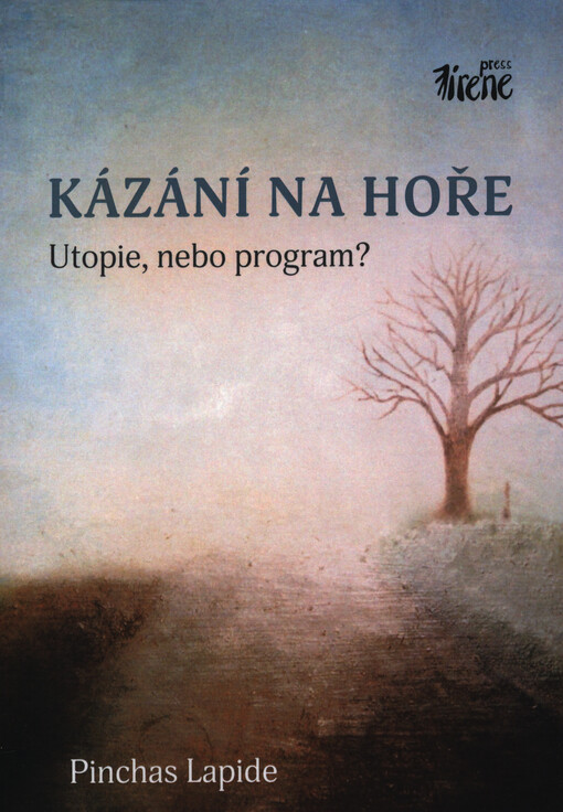 Kázání na hoře : utopie, nebo program?