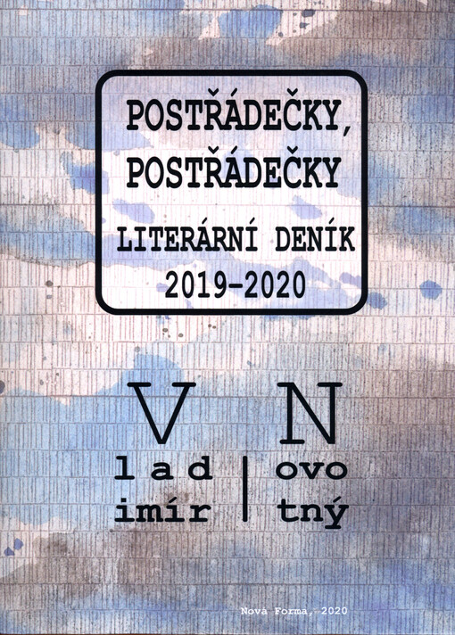 Postřádečky, postřádečky : literární deník 2019-2020