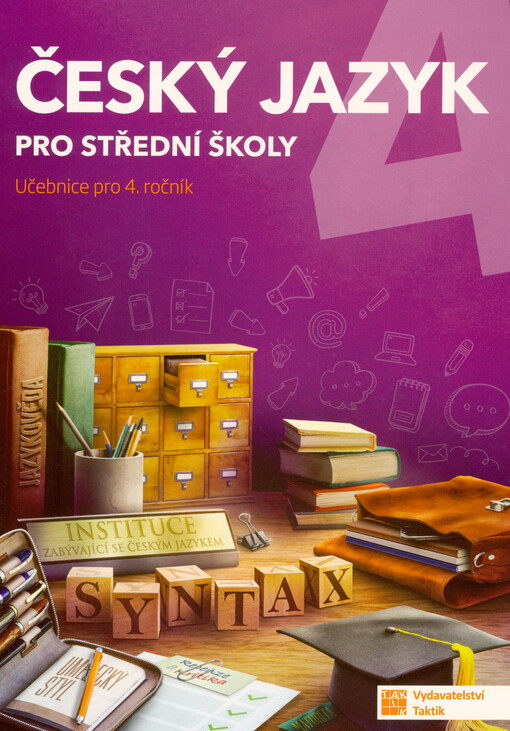 Český jazyk : pro 4. ročník středních škol