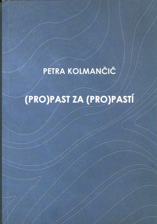 (Pro)past za (pro)pastí