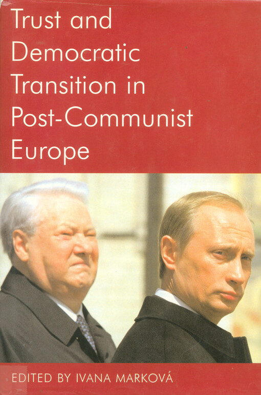 Trust and democratic transition in post-communist Europe