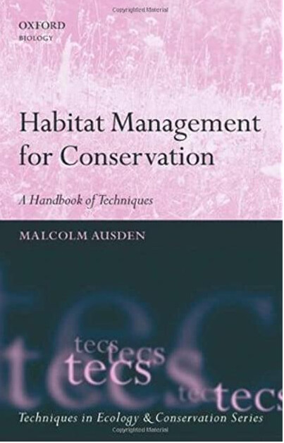 Habitat Management for Conservation: A Handbook of Techniques (Techniques in Ecology and Conservation)