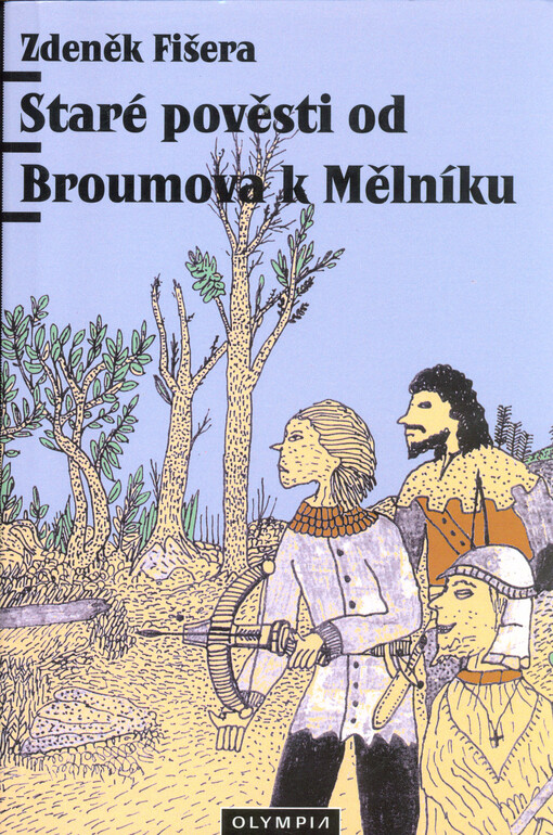Staré pověsti od Broumova k Mělníku