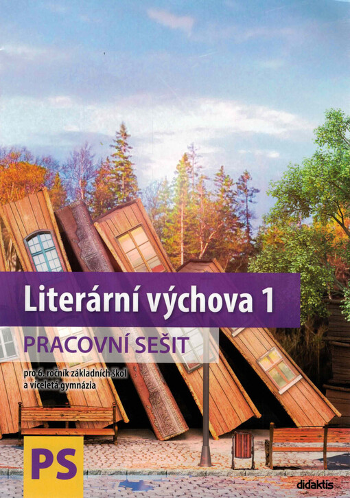 Literární výchova 1 : pracovní sešit : pro 6. ročník základních škol a víceletá gymnázia