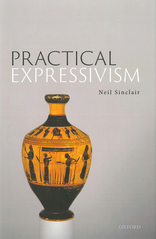 Practical expressivism : a metaethical theory