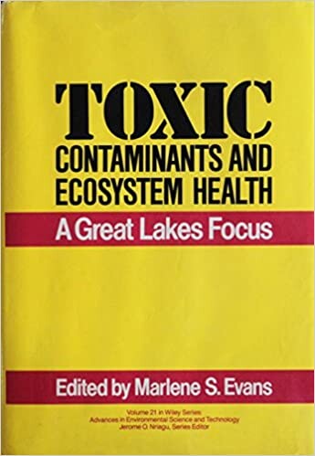 Toxic contaminants and ecosystem health : a Greal Lakes focus
