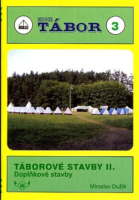 Táborové stavby. II., Doplňkové stavby