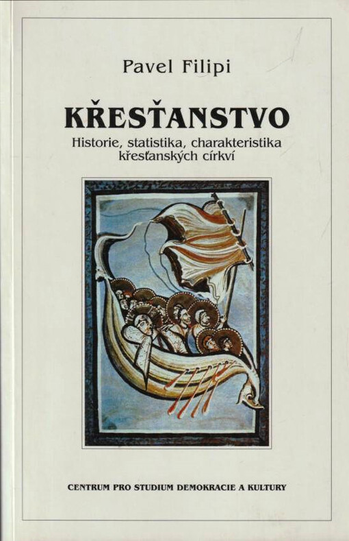 Křesťanstvo : historie, statistika, charakteristika křesťanských církví
