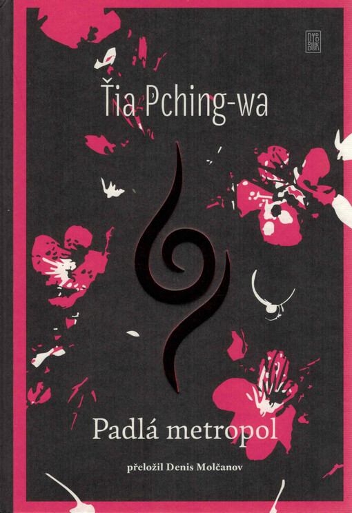 Padlá metropol Ťia Pching-wa ; přeložil Denis Molčanov