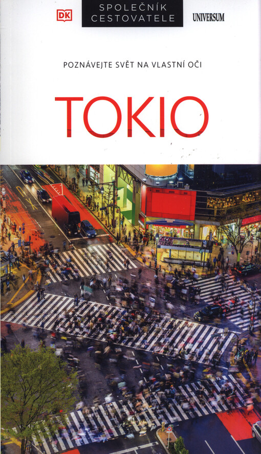 Tokio : poznávejte svět na vlastní oči