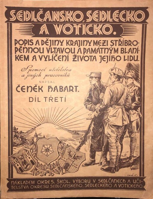 Sedlčansko, Sedlecko a Voticko: popis a dějiny krajiny mezi stříbropěnnou Vltavou a památným Blaníkem a vylíčení života jejího lidu