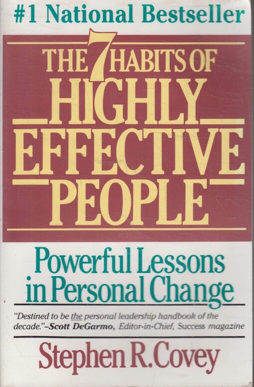 The 7 habits of highly effective people : restoring the character ethic